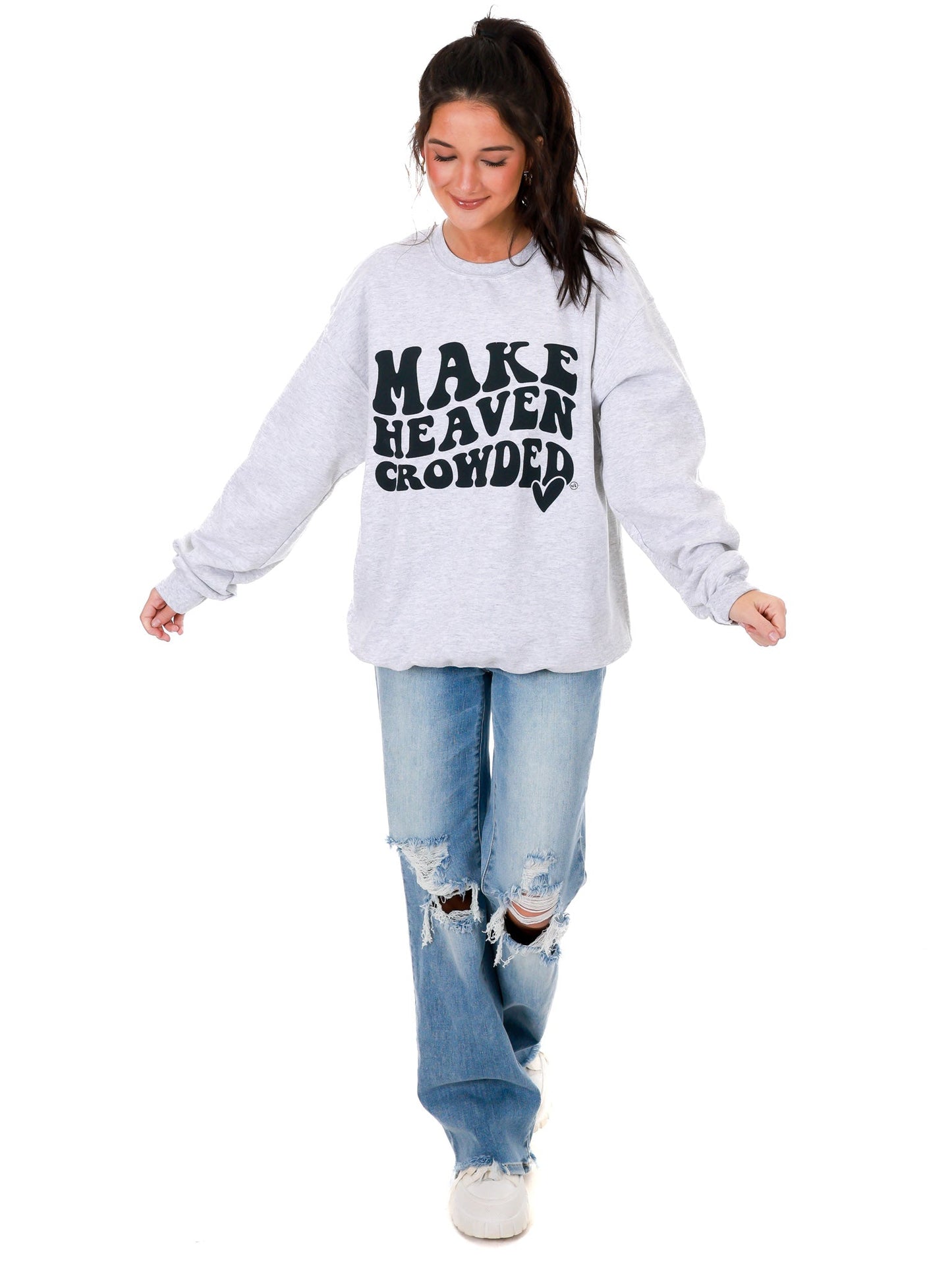Make Heaven Crowded Sweatshirt